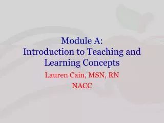 Module A: Introduction to Teaching and Learning Concepts