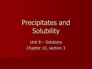 Precipitates and Solubility