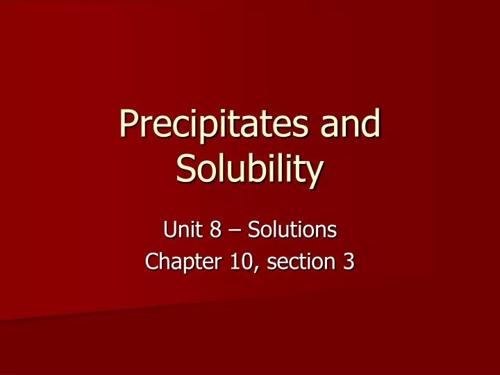 precipitates and solubility