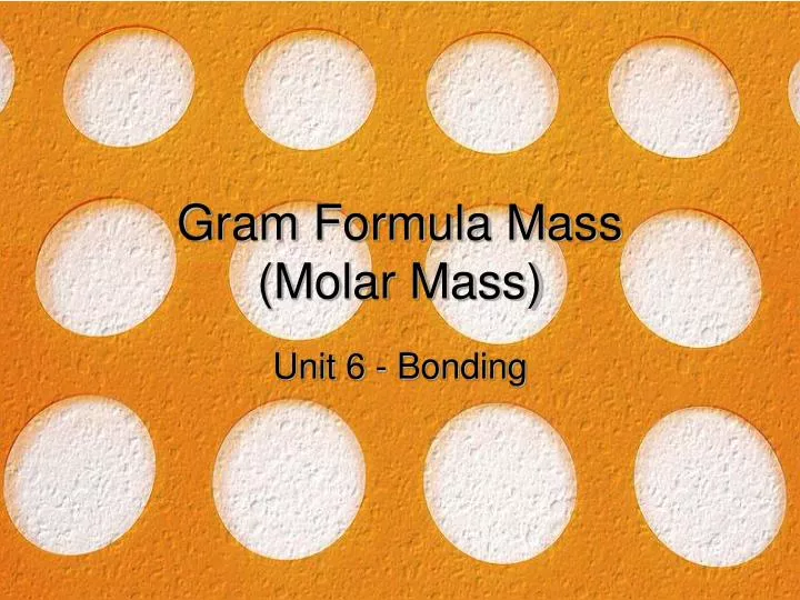 gram formula mass molar mass