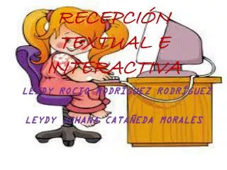 recepci n textual e interactiva