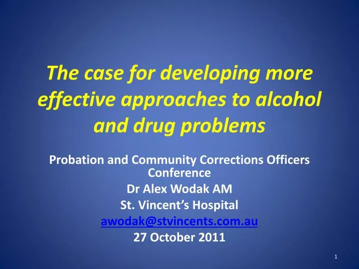 the case for developing more effective approaches to alcohol and drug problems