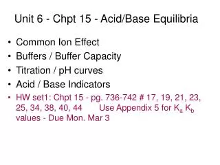 Unit 6 - Chpt 15 - Acid/Base Equilibria