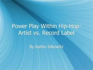 Power Play Within Hip-Hop: Artist vs. Record Label