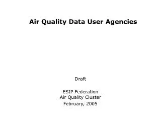 Air Quality Data User Agencies
