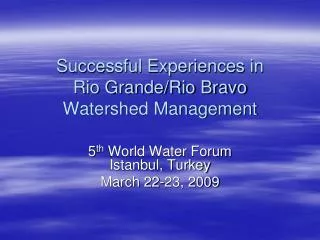 Successful Experiences in Rio Grande/Rio Bravo Watershed Management