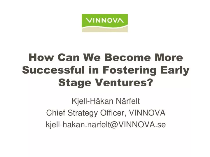 how can we become more successful in fostering early stage ventures