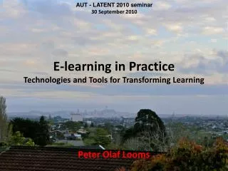 E-learning in Practice Technologies and Tools for Transforming Learning