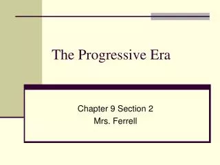 The Progressive Era