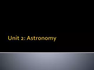 Unit 2: Astronomy