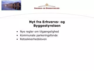 nyt fra erhvervs og byggestyrelsen