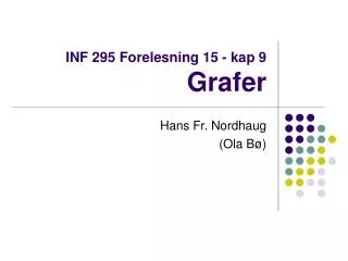 inf 295 forelesning 15 kap 9 grafer