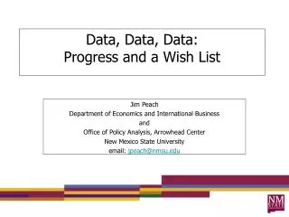 Data, Data, Data: Progress and a Wish List