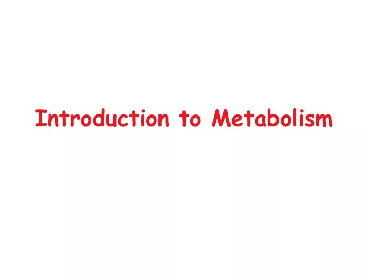 introduction to metabolism