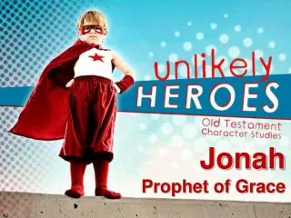 Jonah Prophet of Grace