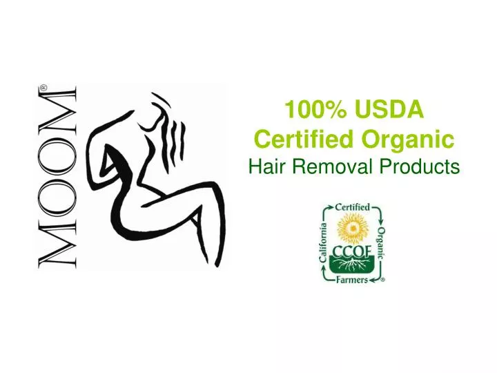 100 usda certified organic hair removal products