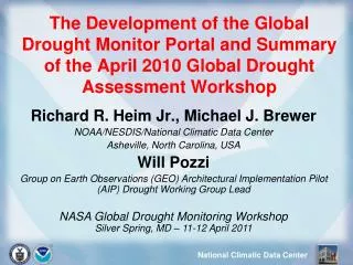 Richard R. Heim Jr., Michael J. Brewer NOAA/NESDIS/National Climatic Data Center