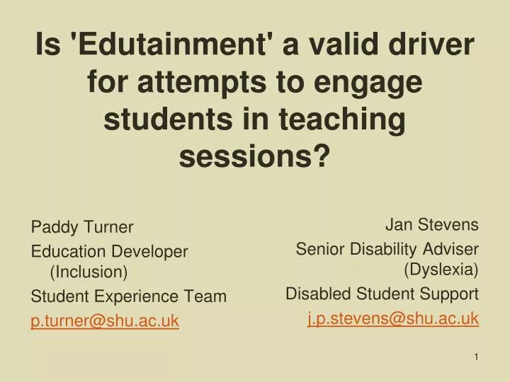 is edutainment a valid driver for attempts to engage students in teaching sessions