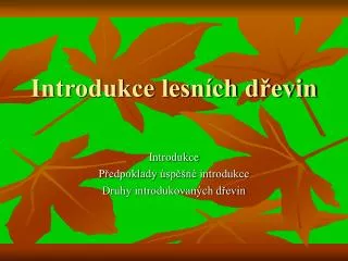 introdukce lesn ch d evin