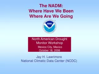 North American Drought Monitor Workshop Mexico City, Mexico October 18, 2006
