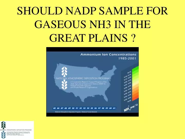 should nadp sample for gaseous nh3 in the great plains