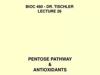 PENTOSE PATHWAY &amp; ANTIOXIDANTS