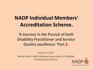 NADP Individual Members' Accreditation Scheme.