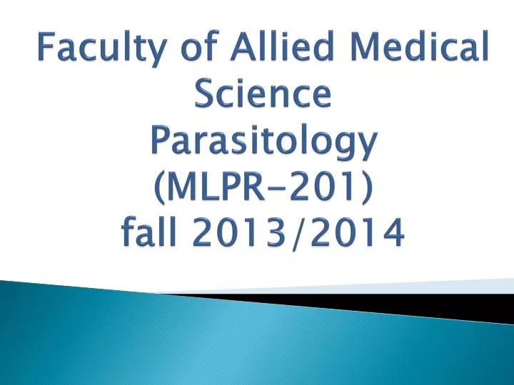 faculty of allied medical science parasitology mlpr 201 fall 2013 2014