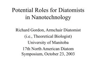 Potential Roles for Diatomists in Nanotechnology