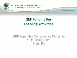 GEF Funding For Enabling Activities