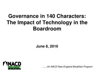 Governance in 140 Characters: The Impact of Technology in the Boardroom June 8, 2010