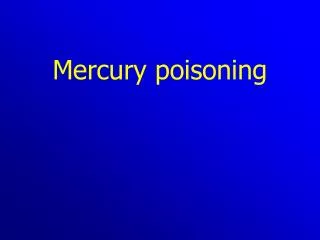 Mercury poisoning