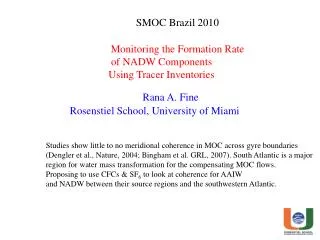 SMOC Brazil 2010 	Monitoring the Formation Rate of NADW Components Using Tracer Inventories