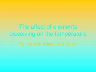 The affect of elements dissolving on the temperature