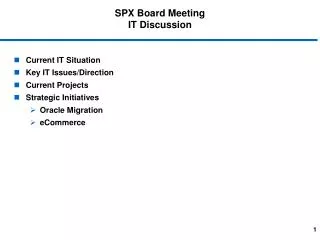 spx board meeting it discussion