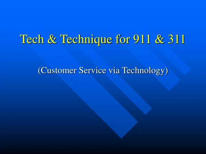 tech technique for 911 311