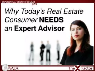 Why Today's Real Estate Consumer NEEDS an Expert Advisor