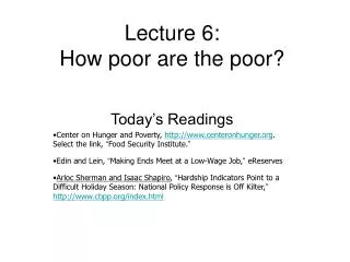 Lecture 6: How poor are the poor?