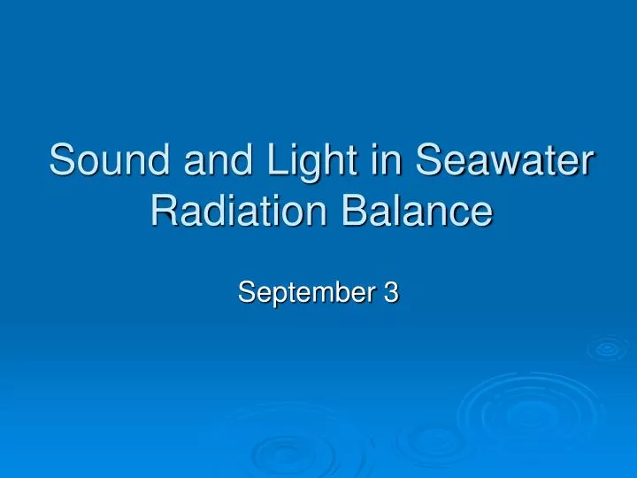 sound and light in seawater radiation balance