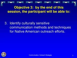 Objective 3: by the end of this session, the participant will be able to: