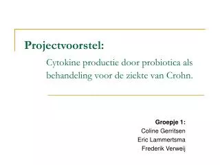 projectvoorstel cytokine productie door probiotica als behandeling voor de ziekte van crohn