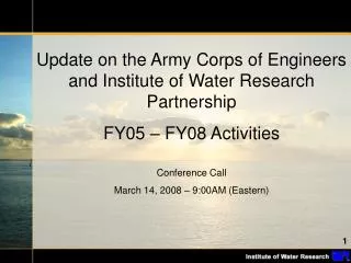 Update on the Army Corps of Engineers and Institute of Water Research Partnership