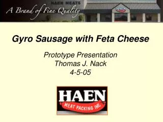 Gyro Sausage with Feta Cheese Prototype Presentation Thomas J. Nack 4-5-05