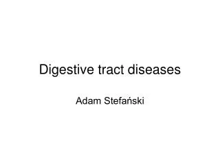 Digestive tract diseases