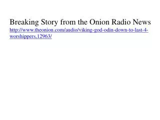 Breaking Story from the Onion Radio News