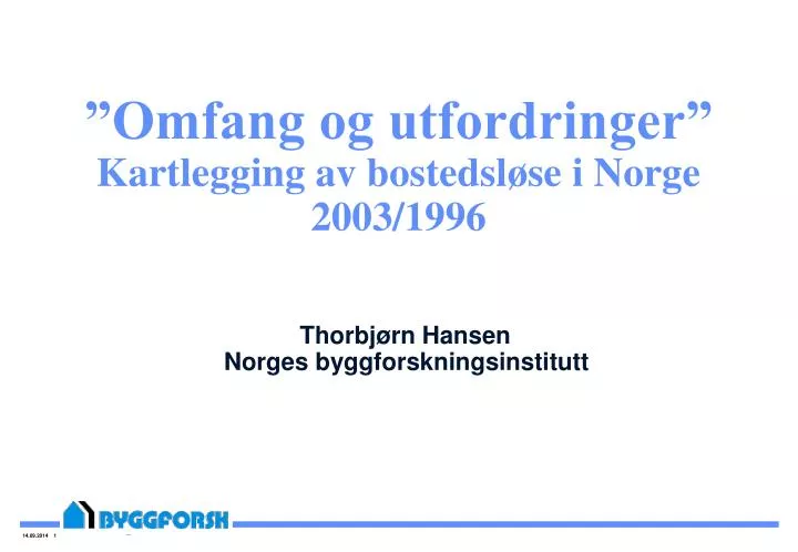 omfang og utfordringer kartlegging av bostedsl se i norge 2003 1996