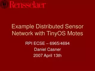 Example Distributed Sensor Network with TinyOS Motes