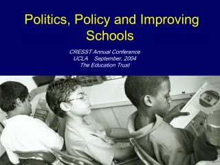 Politics, Policy and Improving Schools