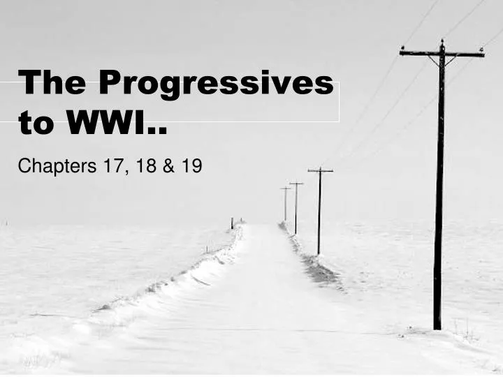 the progressives to wwi