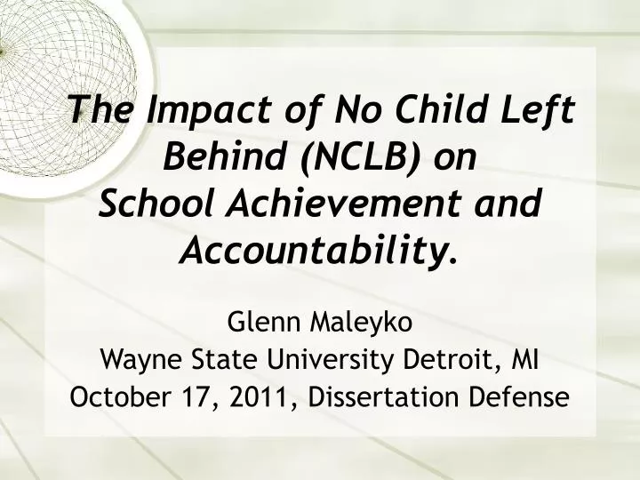 the impact of no child left behind nclb on school achievement and accountability